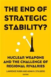 Book cover of The End of Strategic Stability? by Lawrence Rubin