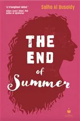 Book cover of The End of Summer by Salha Al Busaidy