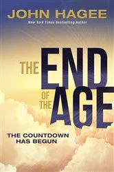 Book cover of The End of the Age by John Hagee