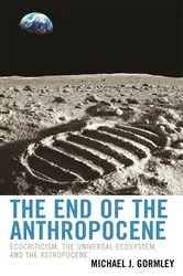 Book cover of The End of the Anthropocene by Michael J. Gormley
