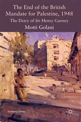 Book cover of The End of the British Mandate for Palestine, 1948 by Motti Golani
