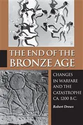 Book cover of The End of the Bronze Age (3rd ed.) by Robert Drews