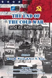 Book cover of The End of the Cold War and its Aftermath by Mark R. Wilcox