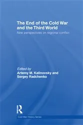 Book cover of The End of the Cold War and The Third World by Artemy Kalinovsky
