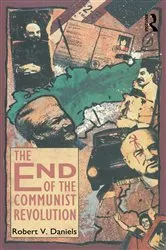 Book cover of The End of the Communist Revolution by Robert V. Daniels