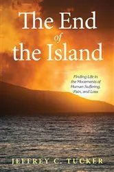 Book cover of The End of the Island by Jeffrey C. Tucker