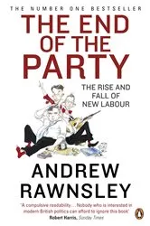 Book cover of The End of the Party by Andrew Rawnsley