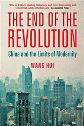 Book cover of The End of the Revolution by Wang Hui