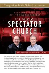 Book cover of The End of the Spectator Church Study Guide by Tony Cooke