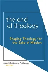 Book cover of The End of Theology by Paul Weston