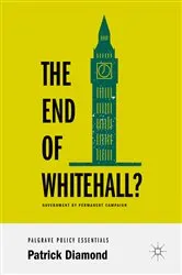 Book cover of The End of Whitehall? by Patrick Diamond