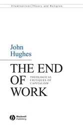 Book cover of The End of Work by John Hughes