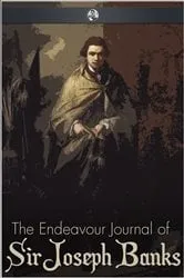 Book cover of The Endeavour Journal of Sir Joseph Banks by Joseph Banks