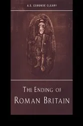 Book cover of The Ending of Roman Britain by A.S. Esmonde-Cleary
