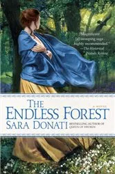 Book cover of The Endless Forest by Sara Donati