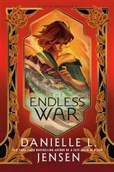Book cover of The Endless War by Danielle L. Jensen