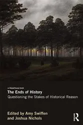 Book cover of The Ends of History by Amy Swiffen