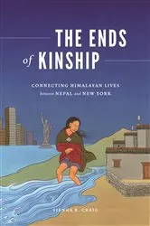 Book cover of The Ends of Kinship by Sienna R. Craig