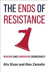 Book cover of The Ends of Resistance by Alix Olson