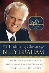 Book cover of The Enduring Classics of Billy Graham by Unknown