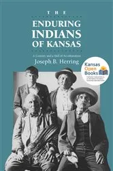 Book cover of The Enduring Indians of Kansas by Joseph B. Herring