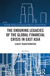 Book cover of The Enduring Legacies of the Global Financial Crisis in East Asia by Iain Pirie