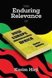 Book cover of The Enduring Relevance of Walter Rodney's How Europe Underdeveloped Africa by Karim F Hirji