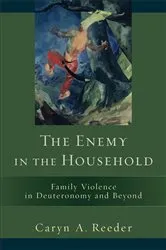 Book cover of The Enemy in the Household by Caryn A. Reeder