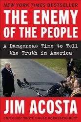 Book cover of The Enemy of the People by Jim Acosta