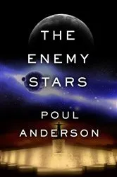 Book cover of The Enemy Stars by Poul Anderson