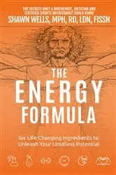 Book cover of The ENERGY Formula by Shawn Wells