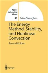 Book cover of The Energy Method, Stability, and Nonlinear Convection (2nd ed.) by Unknown