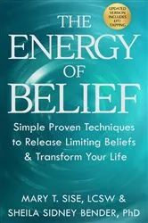 Book cover of The Energy of Belief by Sise, Mary, T