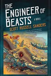 Book cover of The Engineer of Beasts by Scott Russell Sanders