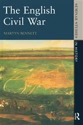 Book cover of The English Civil War 1640-1649 by Martyn Bennett