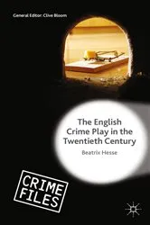 Book cover of The English Crime Play in the Twentieth Century by Beatrix Hesse