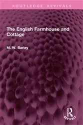 Book cover of The English Farmhouse and Cottage by M. W. Barley