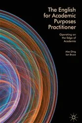 Book cover of The English for Academic Purposes Practitioner by Alex Ding