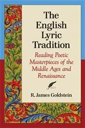 Book cover of The English Lyric Tradition by R. James Goldstein