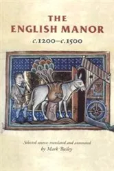 Book cover of The English manor c.1200–c.1500 by Rosemary Horrox