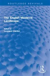 Book cover of The English Medieval Landscape by Leonard Cantor
