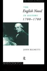 Book cover of The English Novel in History 1700-1780 by John Richetti