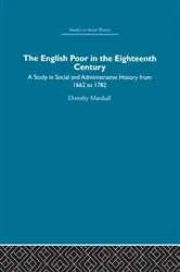 Book cover of The English Poor in the Eighteenth Century by Dorothy Marshall