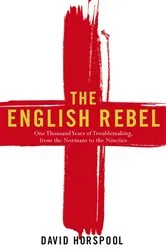 Book cover of The English Rebel by David Horspool