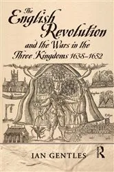 Book cover of The English Revolution and the Wars in the Three Kingdoms, 1638-1652 by I.J. Gentles