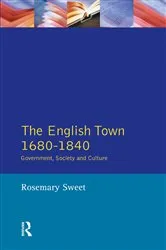 Book cover of The English Town, 1680-1840 by Rosemary Sweet