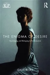 Book cover of The Enigma of Desire by Galit Atlas