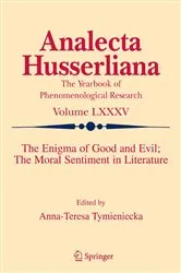 Book cover of The Enigma of Good and Evil: The Moral Sentiment in Literature by Anna-Teresa Tymieniecka