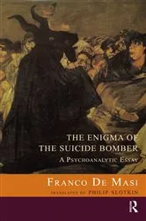Book cover of The Enigma of the Suicide Bomber by Franco De Masi