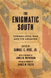 Book cover of The Enigmatic South by Samuel C. Hyde